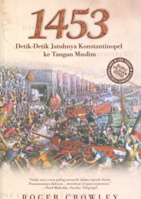 1453 : detik-detik jatuhnya konstantinopel ke tangan muslim