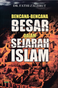 Bencana-Bencana  Besar D⁯alam Sejarah Islam