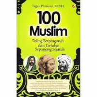 100 Muslim paling berpengaruh dan terhebat sepanjang sejarah