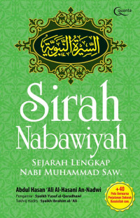 Sirah Nabawiyyah : Sejarah Lengkap Nabi Muhammad SAW