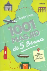 1001 Masjid di 5 Benua : dari Amsterdam hingga Zanzibar
