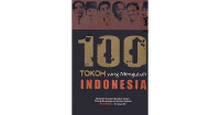 100 Tokoh Yang Mengubah Indonesia