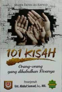 101 Kisah orang-orang yang dikabulkan doanya