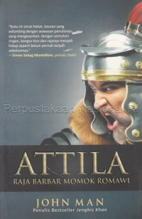 Attila : raja barbar momok Romawi