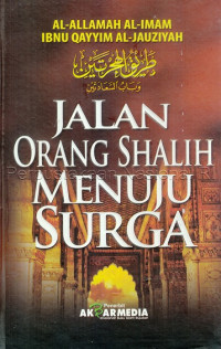 Jalan orang shalih menuju surga : menuju terminal kebahagiaan terakhir