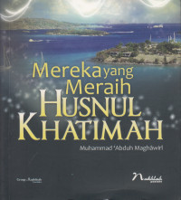 Mereka yang meraih husnul khatimah