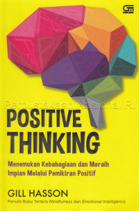 Positive thinking : menemukan kebahagiaan dan meraih impian melalui pemikiran positif