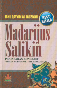 Madarijus salikin : pendakian menuju Allah : penjabaran konkrit \