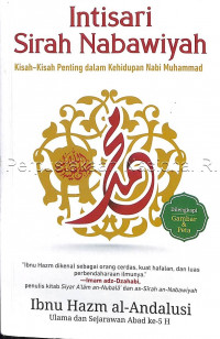 Intisari sirah nabawiyah : kisah-kisah penting dalam kehidupan nabi Muhammad