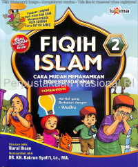 Fiqih Islam 2: cara mudah memahamkan fiqih kepada anak