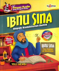 Ibnu Sina : Bapak kedokteran dunia = Ibnu Sina : The Father of meicine