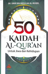 50 kaidah Al-Qur\'an : untuk jiwa dan kehidupan