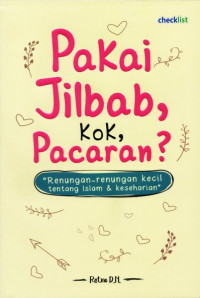 Pakai Jilbab Kok Pacaran