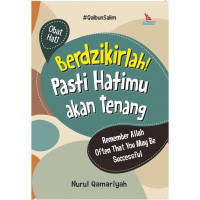 Berdzikirlah! Pasti hatimu akan tenang