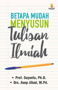 Betapa mudah menyusun tulisan ilmiah