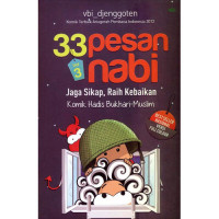 33 Pesan Nabi Vol 3 : Jaga Sikap, Raih Kebaikan (Komik Hadis Bukhari-Muslim)