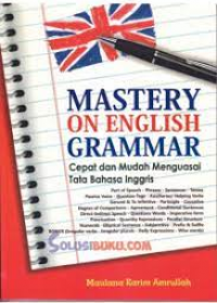 Mastery On English Grammar Cepat dan Mudah Menguasai Tata Bahasa Inggris