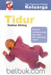 Tidur : Panduan Membantu Anak Agar Tetap Tidur Sepanjang Malam