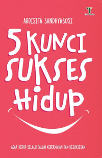 5 Kunci Sukses Hidup