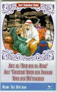 Abu Al-'Ash Bin Al-Rabi', Abu 'Ubaidah 'Amir Bin Jarrah, 'Amr Bin Ma'dikarib