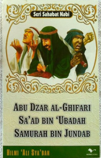 Abu Dzar Al-Ghifari, Sa'ad bin 'Ubadah, Samurah bin Jundab