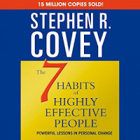 The seven habits of highly effective people: 7 Kebiasaan yang Terefektif, dari Ketergantungan ke Saling Ketergantungan