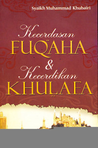 Kecerdasan fuqaha & kecerdikan khulafa