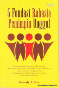 5 fondasi rahasia pemimpin unggul