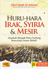 Huru-hara Irak, Syiria, dan Mesir : akankah menjadi pintu gerbang munculnya Al-Mahdi?