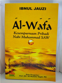 AL-WAFA KESEMPURNAAN PRIBADI NABI MUHAMMAD