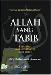 Allah Sang Tabib : kesaksian seorang dokter ahli bedah