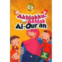 Akhlakku, Akhlak Al-Qur'an