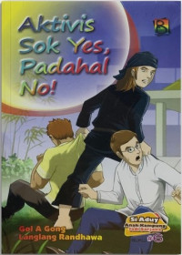 Aktivis Sok Yes, Padahal No!, Si Aduy Anak Kampung Jadi Sarjana #6