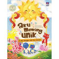 Aku Memang Unik & Aku Bangga Jadi Diri Sendiri