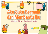 Aku Suka Bermain Dan Membantu Ibu