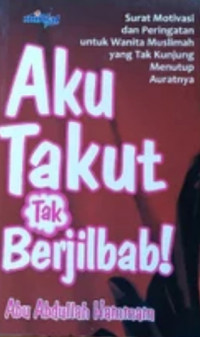 Aku Takut Tak Berjilbab