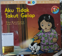Aku Tidak Takut Gelap Seri Cerita Balita