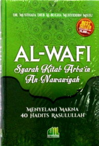 Al-Wafi: Syarah kitab Arba'in An-Nawawiyah