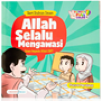 Allah Selalu Mengawasi : Iman Kepada Allah SWT