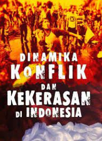 Dinamika Konflik Dan Kekerasan-Di Indonesia