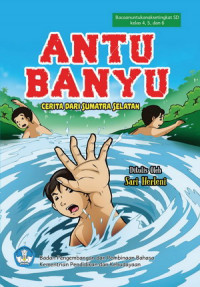 Antu Banyu Seri Cerita Rakyat Dari Sumatera Selatan