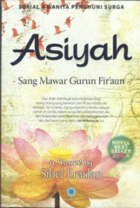 Asiyah : sang mawar gurun Fir'aun