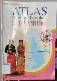 Atlas Provinsi Lengkap Sulawesi Selatan