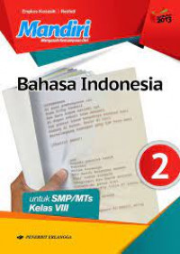 Mandiri Bahasa Indonesia untuk SMP/MTs kelas VIII