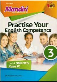 Mandiri Practise your english competence untuk SMP/MTs kelas IX