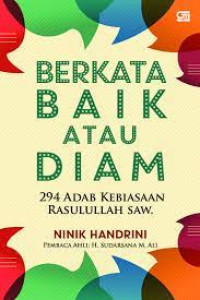 Berkata baik atau diam : 294 adab kebiasaan Rasulullah SAW