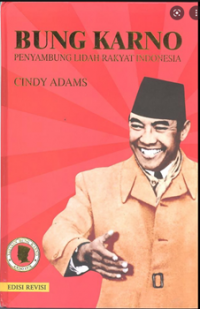 BUNG KARNO Penyambung Lidah Rakyat Indonesia