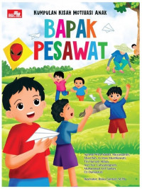 Bapak Pesawat Seri Kumpulan Kisah Motivasi Anak (MUNDURAN STO 11