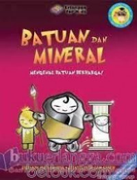 Batuan dan minereal : Mengenal bantuan berharga