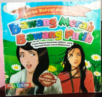 Bawang Merah Bawang Putih Seri Cerita Rakyat Nusantara